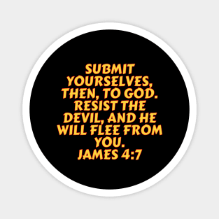 Bible Verse James 4:7 Magnet